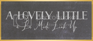 A Lovely Little À La Mode Link Up